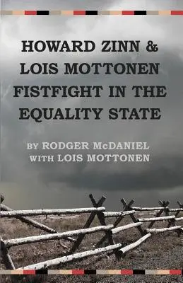 Howard Zinn și Lois Mottonen Fistfight in the Equality State - Howard Zinn and Lois Mottonen Fistfight in the Equality State