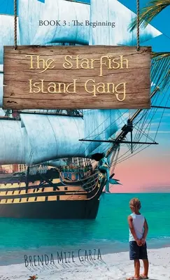 Gașca de pe Insula Stelelor de Mare: Începutul - The Starfish Island Gang: The Beginning