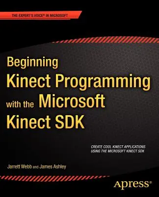 Începutul programării Kinect cu Microsoft Kinect SDK - Beginning Kinect Programming with the Microsoft Kinect SDK