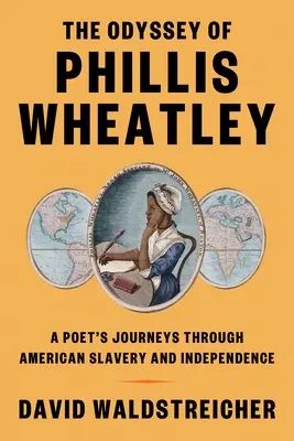 Odiseea lui Phillis Wheatley: Călătoriile unui poet prin sclavia și independența americană - The Odyssey of Phillis Wheatley: A Poet's Journeys Through American Slavery and Independence