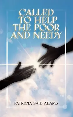 Chemați să îi ajutăm pe cei săraci și nevoiași - Called to Help the Poor and Needy