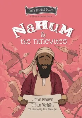 Naum și ninivitenii: Profeții minori, Cartea 8 - Nahum and the Ninevites: The Minor Prophets, Book 8