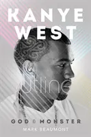 Kanye West: Dumnezeu și monstru - Kanye West: God and Monster