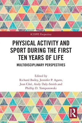Activitatea fizică și sportul în timpul primilor zece ani de viață: Perspective multidisciplinare - Physical Activity and Sport During the First Ten Years of Life: Multidisciplinary Perspectives