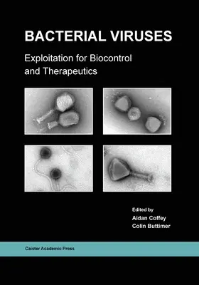 Viruși bacterieni: Exploatare pentru biocontrol și terapeutică - Bacterial Viruses: Exploitation for Biocontrol and Therapeutics