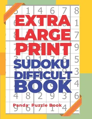Extra Large Print Sudoku Carte Dificilă: Sudoku In Very Large Print - Brain Games Book For Adults - Extra Large Print Sudoku Difficult Book: Sudoku In Very Large Print - Brain Games Book For Adults