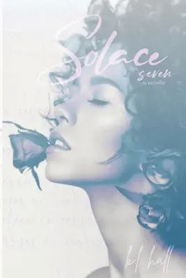 Solace in Seven (O nuvelă) - Solace in Seven (A Novella)