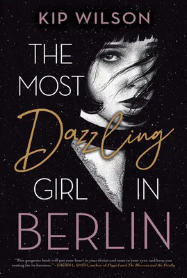 Cea mai orbitoare fată din Berlin (The Most Dazzling Girl in Berlin) - The Most Dazzling Girl in Berlin