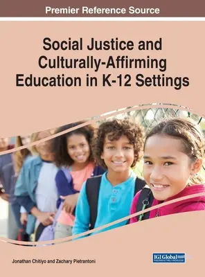 Justiția socială și educația care respectă culturile în mediile K-12 - Social Justice and Culturally-Affirming Education in K-12 Settings