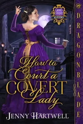 Cum să curtezi o doamnă ascunsă - How to Court a Covert Lady