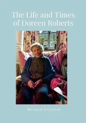 Viața și epoca lui Doreen Roberts: Locuitor pe termen lung al Bouldon, Corvedale, Shropshire - The Life and Times of Doreen Roberts: Long-term resident of Bouldon, Corvedale, Shropshire