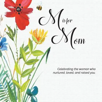 M de la mamă - M is for Mom