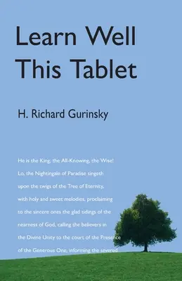 Învățați bine această tabletă: Un comentariu asupra tabletei lui Ahmad - Learn Well This Tablet: A Commentary on the Tablet of Ahmad
