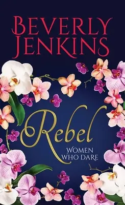 Rebelă: Femei care îndrăznesc - Rebel: Women Who Dare