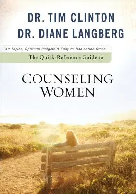 The Quick-Reference Guide to Counseling Women (Ghidul de referință rapidă pentru consilierea femeilor) - The Quick-Reference Guide to Counseling Women