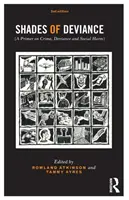 Nuanțe de devianță: Un abecedar privind criminalitatea, devianța și daunele sociale - Shades of Deviance: A Primer on Crime, Deviance and Social Harm