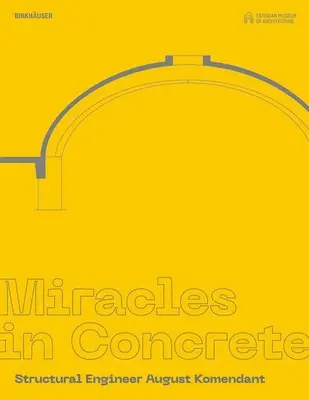 Miracole în beton: inginerul constructor August Komendant - Miracles in Concrete: Structural Engineer August Komendant