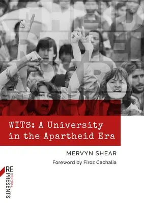 Wits: O universitate în epoca apartheidului - Wits: A University in the Apartheid Era