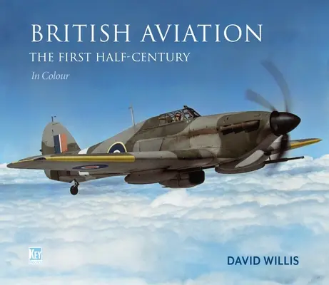 Aviația britanică: Prima jumătate de secol - British Aviation: The First Half-Century