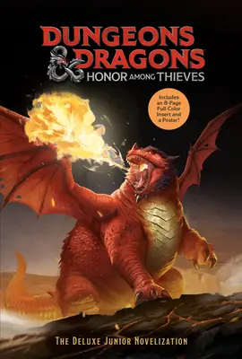 Dungeons & Dragons: Onoare printre hoți: The Deluxe Junior Novelization (Dungeons & Dragons: Honor Among Thieves) - Dungeons & Dragons: Honor Among Thieves: The Deluxe Junior Novelization (Dungeons & Dragons: Honor Among Thieves)