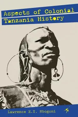 Aspecte ale istoriei coloniale a Tanzaniei - Aspects of Colonial Tanzania History