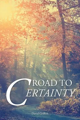 Drumul spre certitudine - Road to Certainty