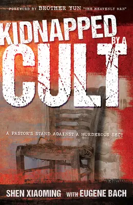 Răpit de un cult: Poziția unui pastor împotriva unei secte criminale - Kidnapped by a Cult: A Pastor's Stand Against a Murderous Sect