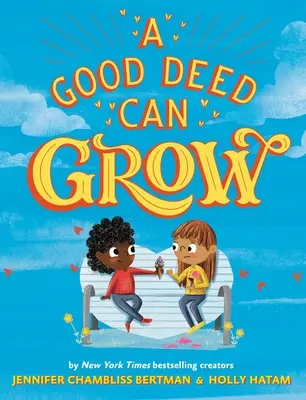 O faptă bună poate crește - A Good Deed Can Grow