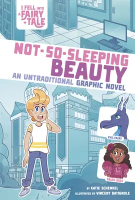 Not-So-Sleeping Beauty: Un roman grafic netradițional - Not-So-Sleeping Beauty: An Untraditional Graphic Novel