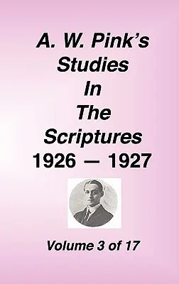 A. Studiile lui W. Pink în Scripturi, 1926-27, Vol. 03 din 17 - A. W. Pink's Studies in the Scriptures, 1926-27, Vol. 03 of 17