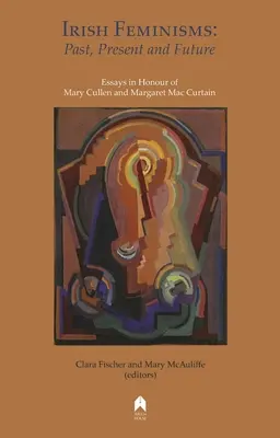 Feminisme irlandeze: Trecut, prezent și viitor - Irish Feminisms: Past, Present and Future