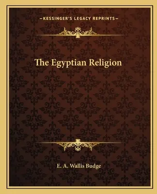 Religia egipteană - The Egyptian Religion