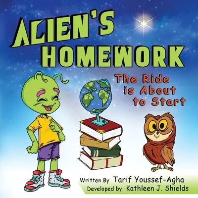 Tema pentru acasă a extraterestrului, Călătoria este pe cale să înceapă - Alien's Homework, The Ride is About to Start
