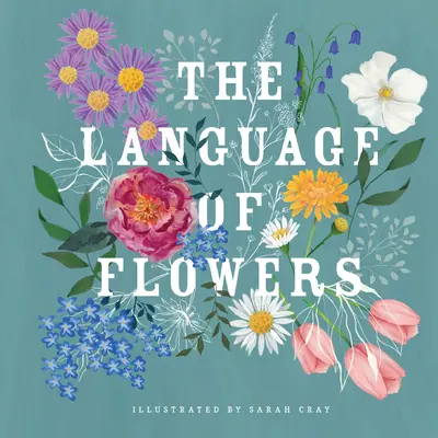 Limbajul florilor - The Language of Flowers