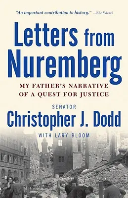 Scrisori de la Nuremberg: Narațiunea tatălui meu despre căutarea dreptății - Letters from Nuremberg: My Father's Narrative of a Quest for Justice
