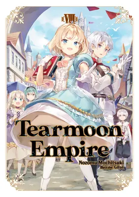 Tearmoon Empire: Volumul 8 - Tearmoon Empire: Volume 8