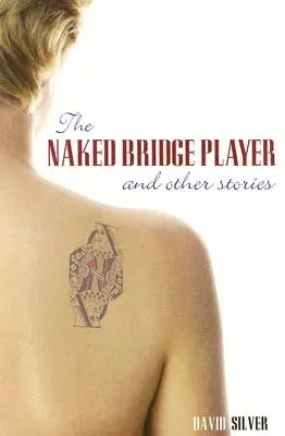 Jucător de bridge dezbrăcat și alte povestiri - Naked Bridge Player and Other Stories