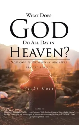 Ce face Dumnezeu toată ziua în Rai - What Does God Do All Day In Heaven
