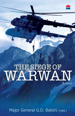 Asediul lui Warwan - Un roman - The Siege Of Warwan - A Novel
