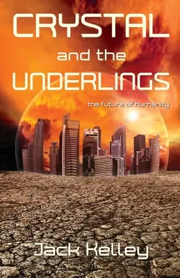Crystal și Subalternii: Viitorul omenirii - Crystal and the Underlings: The future of humanity