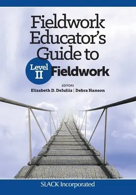 Ghidul educatorului Fieldwork pentru Fieldwork de nivel II - Fieldwork Educator's Guide to Level II Fieldwork