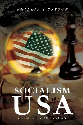 Socialismul SUA: o pledoarie pentru o variantă soft - Socialism USA: A Plea for a Soft Variant