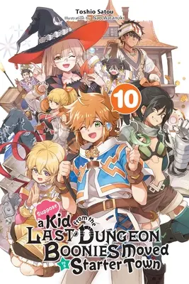Să presupunem că un copil din ultima temniță Boonies sa mutat într-un oraș de pornire, Vol. 10 (Light Novel) - Suppose a Kid from the Last Dungeon Boonies Moved to a Starter Town, Vol. 10 (Light Novel)