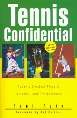 Tennis Confidential: Cei mai mari jucători, meciuri și controverse de astăzi - Tennis Confidential: Today's Greatest Players, Matches, and Controversies