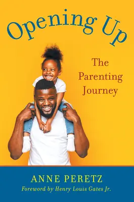 Deschiderea: Călătoria de părinte - Opening Up: The Parenting Journey