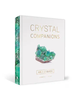 Companioni de cristal: Un ghid de la A la Z - Crystal Companions: An A-Z Guide
