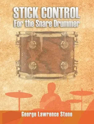 Stick Control: Pentru toboșar - Stick Control: For the Snare Drummer