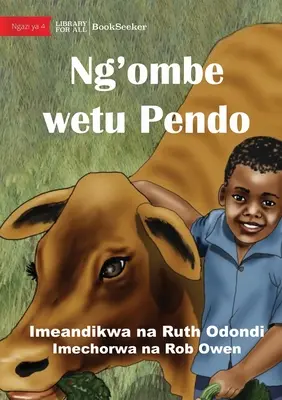 Ndalo și Pendo - Cei mai buni prieteni - Ng'ombe wetu Pendo - Ndalo And Pendo - The Best Of Friends - Ng'ombe wetu Pendo