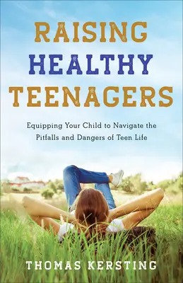 Creșterea adolescenților sănătoși - Raising Healthy Teenagers
