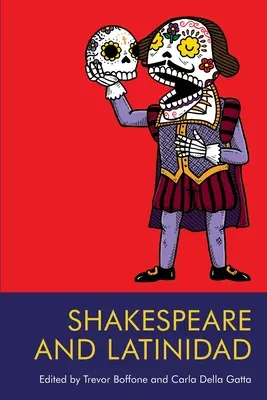 Shakespeare și Latinidad - Shakespeare and Latinidad